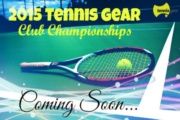 2015 Tennis Gear Championships – Adults and Juniors